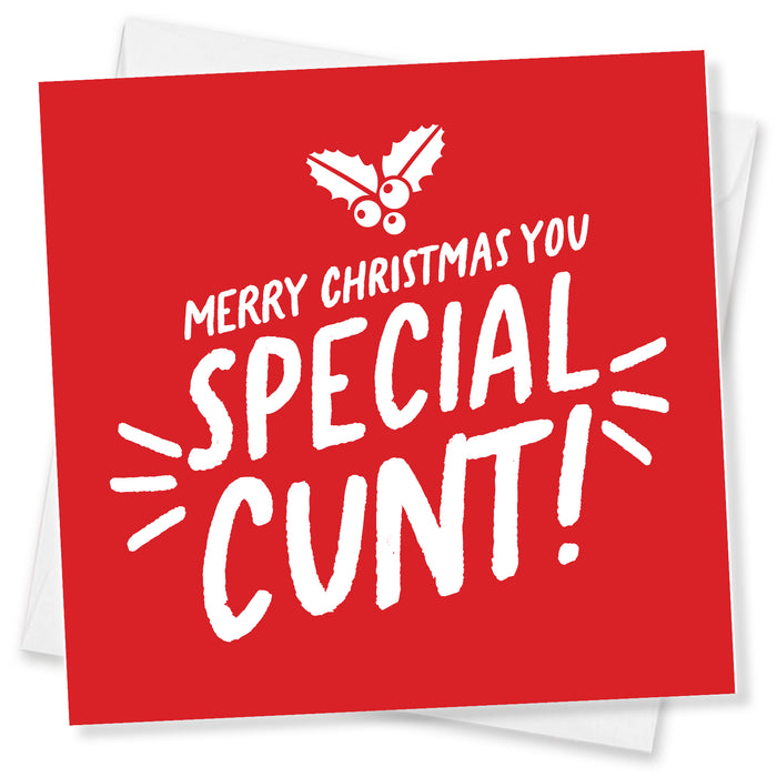 Merry Christmas You Special Cunt!