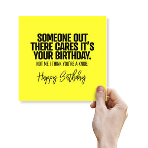 Funny Birthday Card, Someone Out There Cares It’s Your Birthday