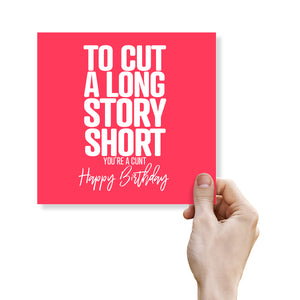 TO CUT A LONG STORY SHORT