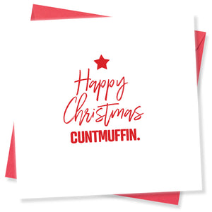 rude christmas card saying Happy Christmas Cuntmuffin