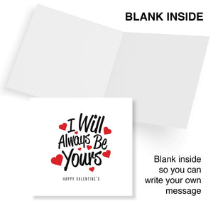 I Will Always Be Yours Valentine's Card - Heartfelt Love