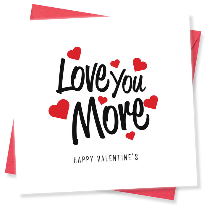 Love You More Valentine's Day Card - Classic Heart Design