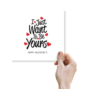 I Just Want to Be Yours Valentine's Day Card - Heartfelt Design