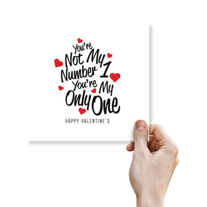 You're Not My Number 1, You're My Only One Valentine's Day Card - Romantic Design