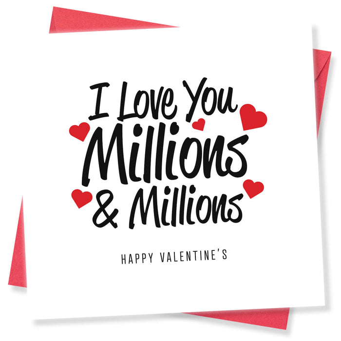 I Love You Millions and Millions Valentine's Day Card - Romantic Gesture