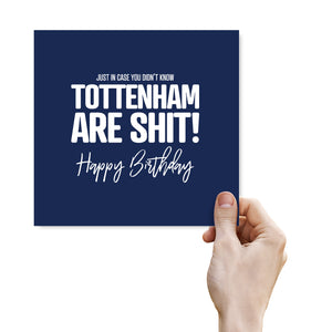 Just in case you didn't know Tottenham are shit