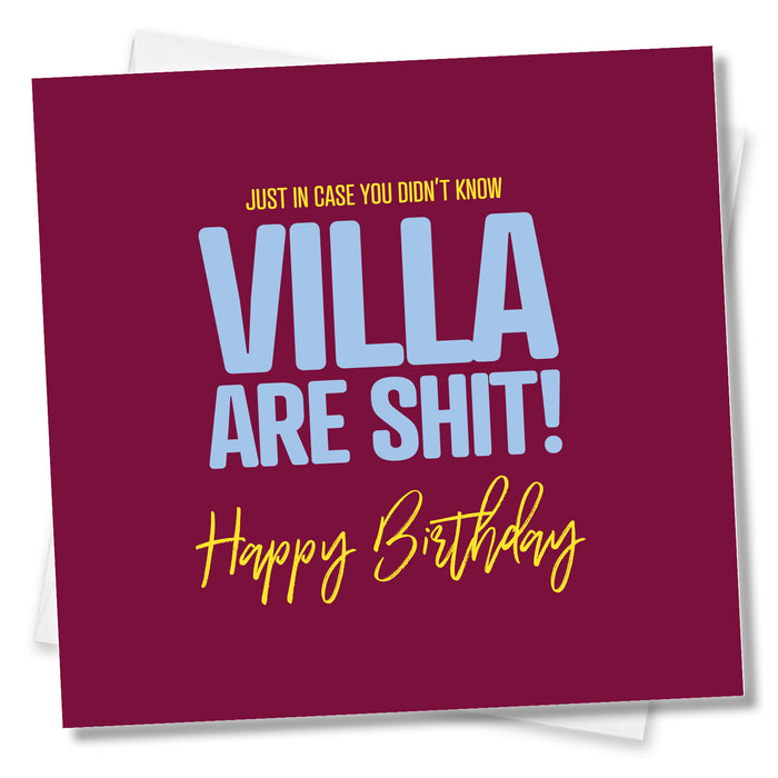 Just in case you didn't know Aston villa are shit