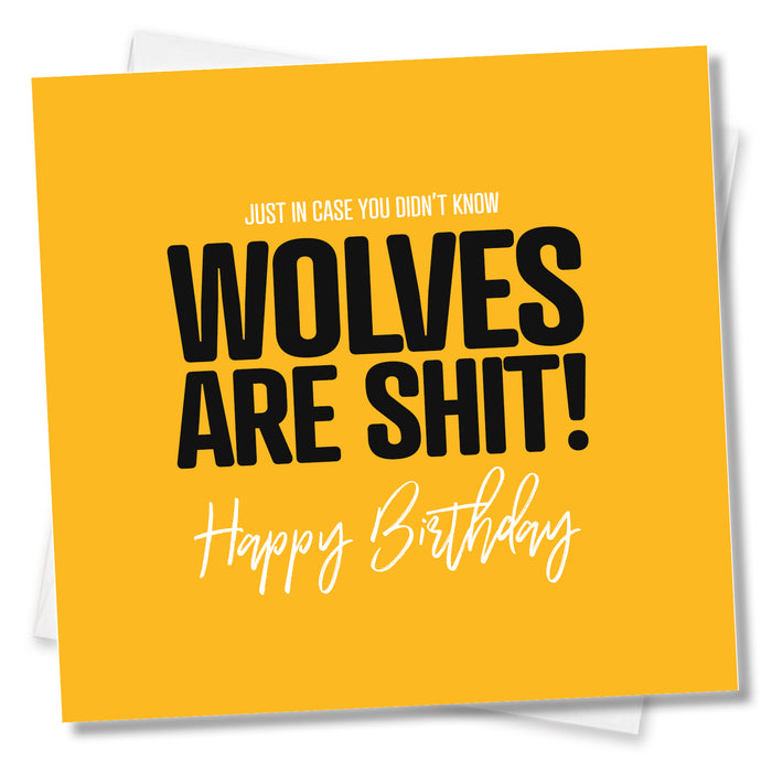 Just in case you didn't know Wolves are shit