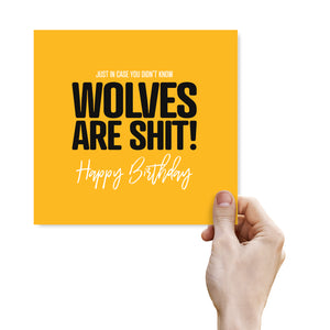 Just in case you didn't know Wolves are shit