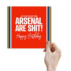 Just in case you didn't know Arsenal are shit