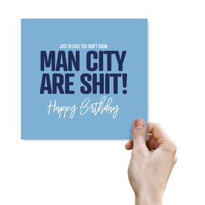 Just in case you didn't know Man City are shit