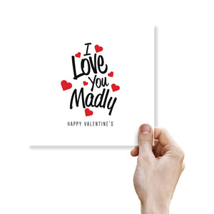 I Love You Madly Valentine's Day Card