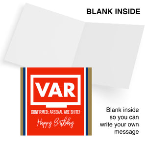 VAR Confirmed: Arsenal Are Shite! Happy Birthday