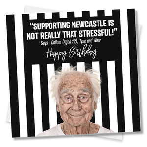 funny football birthday card saying Supporting Newcastle Is Not Really That Stressful!