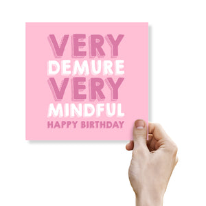 Funny Birthday Card Female, LGBT Birthday Card, Very Demure, Very Mindful, Made in UK