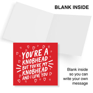 Valentine’s Card For Him, Valentine’s Card For Her, Husband Valentines Day Card, You’re A Knobhead But You’re My Knobhead