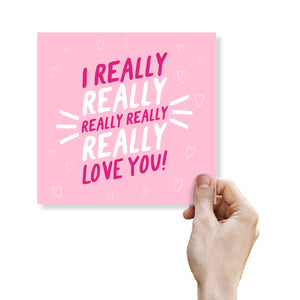 Valentine’s Card For Husband, Valentine’s Card For Wife, Valentine’s Day Card, I really really really really really Love you!